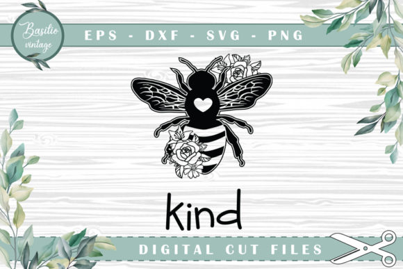 Be Kind Bee Floral Cutting Files: Graphics for Crafts