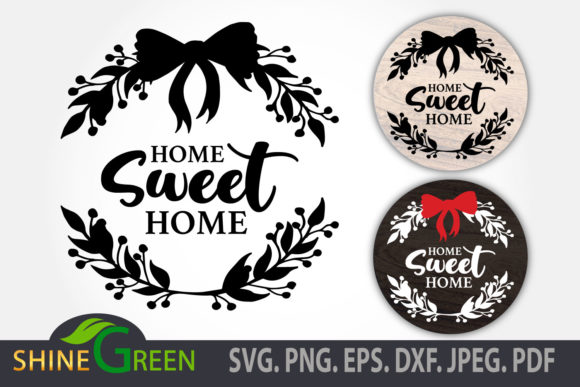 Floral Home Sweet Home Sign with Bow Tie Graphics for Crafts
