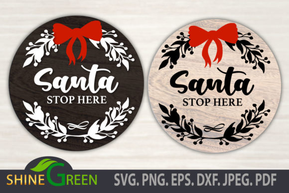 Santa Stop Here - Floral Christmas Round Graphics for Crafts